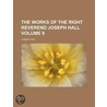 Works of the Right Reverend Joseph Hall (Volume 9) door Joseph Hall