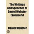 Writings and Speeches of Daniel Webster (Volume 5)