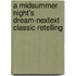 A Midsummer Night's Dream-nextext Classic Retelling