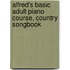 Alfred's Basic Adult Piano Course, Country Songbook