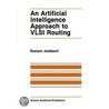 An Artificial Intelligence Approach To Vlsi Routing by R. Joobbani