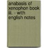 Anabasis Of Xenophon Book Iii. - With English Notes