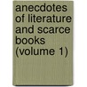 Anecdotes Of Literature And Scarce Books (Volume 1) door William Beloe