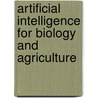 Artificial Intelligence For Biology And Agriculture door S. Panigrahi