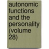 Autonomic Functions and the Personality (Volume 28) by Edward John Kempf