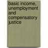 Basic Income, Unemployment And Compensatory Justice door L.F.M. Groot