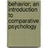 Behavior; An Introduction To Comparative Psychology