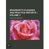 Bradbury's Pleading and Practice Reports (Volume 3) by Harry Bower Bradbury