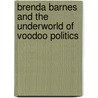 Brenda Barnes and the Underworld of Voodoo Politics door Y.F. Modey