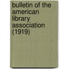 Bulletin of the American Library Association (1919) by American Library Association