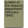 Bulletin of the Treasury Department (February 1945) door United States. Dept. of the Treasury