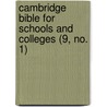 Cambridge Bible for Schools and Colleges (9, No. 1) door General Books