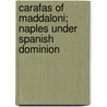 Carafas Of Maddaloni; Naples Under Spanish Dominion door Alfred de Reumont