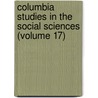Columbia Studies in the Social Sciences (Volume 17) door Columbia University Faculty Science