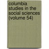Columbia Studies in the Social Sciences (Volume 54) door Almon Wheeler Lauber