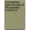 Commentary Upon The Acts Of The Apostles (Volume 2) door Jean Calvin