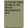 Computer-aided Design & Vlsi Device Development 2nd door Paul Vandevoorde
