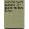 Cradock Nowell (Volume 2); A Tale Of The New Forest door Richard Doddri Blackmore