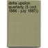 Delta Upsilon Quarterly (5 (Oct. 1886 - July 1887))