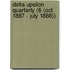 Delta Upsilon Quarterly (6 (Oct. 1887 - July 1888))