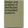 Design and Analysis of Distributed Embedded Systems door Russell John Rickford