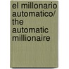 El Millonario Automatico/ the Automatic Millionaire door David Bach