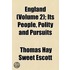 England (Volume 2); Its People, Polity And Pursuits