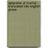 Epigrams Of Martial - Translated Into English Prose