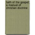 Faith of the Gospel; A Manual of Christian Doctrine
