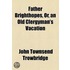 Father Brighthopes, Or, An Old Clergyman's Vacation