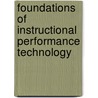 Foundations of Instructional Performance Technology by Yonnie Chyung