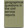Geographical Questions In The Civil Service Reports by William Alfred Browne