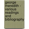 George Meredith - Various Readings and Bibliography door George Meredith