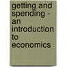 Getting And Spending - An Introduction To Economics door Lettice Fisher