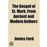 Gospel Of St. Mark, From Ancient And Modern Authors