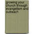 Growing Your Church Through Evangelism and Outreach