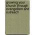 Growing Your Church Through Evangelism and Outreach