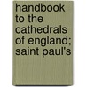 Handbook To The Cathedrals Of England; Saint Paul's door Henry Hart Milman