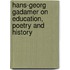 Hans-Georg Gadamer On Education, Poetry And History