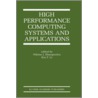 High Performance Computing Systems and Applications door Nikitas J. Dimopoulos