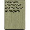Individuals, Communities And The Notion Of Progress by Sam Burnside