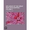 Influence of the Great War Upon Shipping (Volume 9) by Joseph Russell Smith