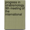 PROGRESS IN STRABISMOLOGY. 9TH MEETING OF THE INTERNATIONAL door J.T. Faber