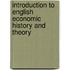 Introduction To English Economic History And Theory