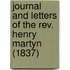 Journal And Letters Of The Rev. Henry Martyn (1837)