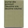 Journal Des Goncourt (Deuxime Srie, Deuxime Volume) door Edmond de Goncourt
