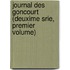 Journal Des Goncourt (Deuxime Srie, Premier Volume)