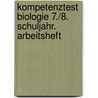 Kompetenztest Biologie 7./8. Schuljahr. Arbeitsheft door Onbekend