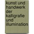 Kunst und Handwerk der Kalligrafie und Illumination