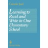 Learning To Read And Write In One Elementary School door Connie Juel